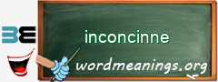 WordMeaning blackboard for inconcinne